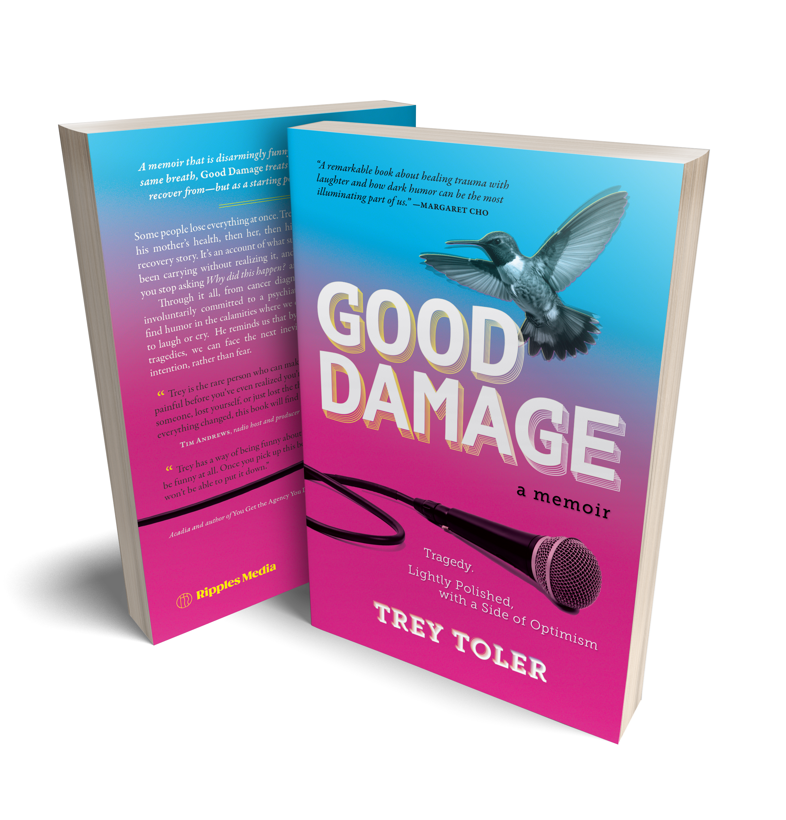 Good Damage: Tragedy. Lightly Polished, with a Side of Optimism, a memoir by Trey Toler